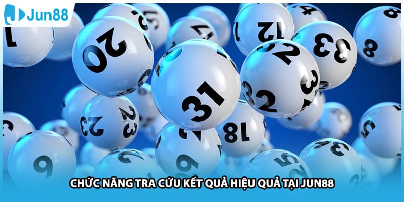 Chức năng tra cứu kết quả hiệu quả tại Jun88